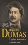 ALEJANDRO DUMAS, EL QUINTO MOSQUETERO | 9789500259446 | TROYAT, HENRI