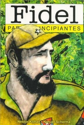 FIDEL PARA PRINCIPIANTES | 9789875550414 | KOHAN, NESTOR