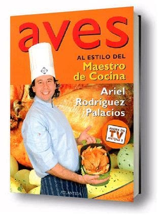 AVES AL ESTILO DEL MAESTRO DE COCINA | 9789500833769 | RODRIGUEZ PALACIOS, ARIEL