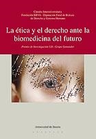 ETICA Y EL DERECHO ANTE LA BIOMEDICINA DEL FUTURO, LA | 9788498300611 | AAVV