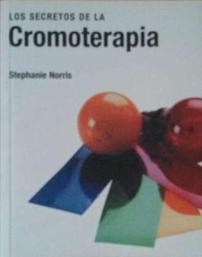 SECRETOS DE LA CROMOTERAPIA, LOS | 9783822856390 | NORRIS, STEPHANIE