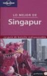 SINGAPUR, LO MEJOR DE LONELY PLANET | 9788408069447 | RAWLINGS-WAY, CHARLES