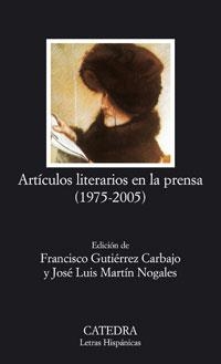 ARTICULOS LITERARIOS DE LA PRENSA 1975 - 2005 | 9788437623559 | GUTIERREZ, FRANCISCO