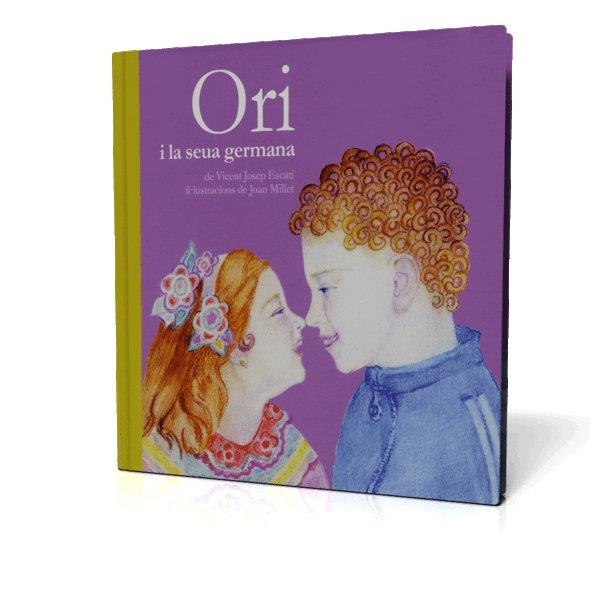 ORI I LA SEVA GERMANA | 9788493356361 | ESCARTI, VICENT JOSEP