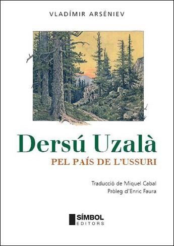 DERSU UZALA PEL PAIS DE L'USSURI | 9788495987372 | ARSÉNIEV, VLADÍMIR