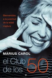 CLUB DE LOS CINCUENTA, EL | 9788497345408 | CAROL, MARIUS