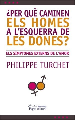 PER QUE CAMINEN ELS HOMES A L'ESQUERRA DE LES DONES | 9788497794831 | TURCHET, PHILIPPE