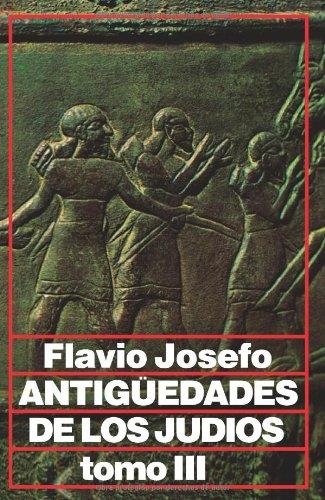 ANTIGÜEDADES DE LOS JUDIOS. T.3 | 9788476451311 | JOSEFO, FLAVIO