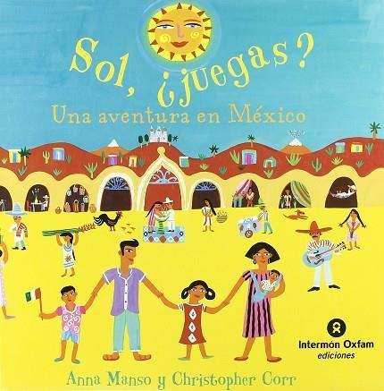 SOL,¿JUEGAS?UNA AVENTURA EN MEXICO | 9788484524861 | MANSO,ANNA/CORR,CHRISTOPHER