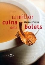 MILLOR CUINA DELS BOLETS, LA | 9788496599130 | PETRAS, LLORENÇ