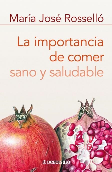 IMPORTANCIA DE COMER SANO Y SALUDABLE, LA | 9788483462973 | ROSSELLO, MARIA JOSE