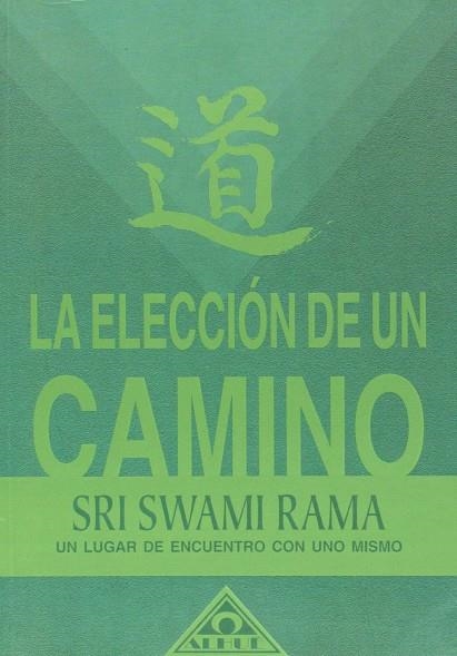 ELECCION DE UN CAMINO, LA | 9789871260096 | RAMA, SWAMI