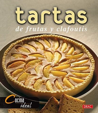 TARTAS DE FRUTAS Y CLAFOUTIS (COCINA IDEAL) | 9788496777163 | VARIS