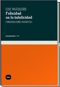 FELICIDAD EN LA INFELICIDAD | 9788493518776 | MARQUARD, ODO