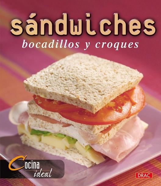 SANDWICHES BOCADILLOS Y CROQUES (COCINA IDEAL) | 9788496777156 | COCINA IDEAL