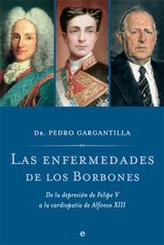 ENFERMEDADES DE LOS BORBONES, LAS | 9788497346252 | GARGANTILLA, PEDRO