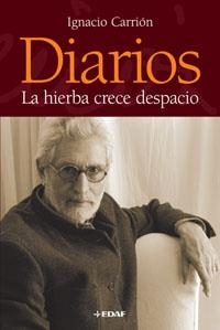 DIARIOS LA HIERBA CRECE DESPACIO | 9788441419247 | CARRION, IGNACIO