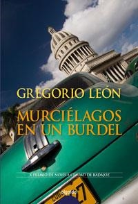 MURCIELAGOS EN UN BURDEL | 9788476473788 | LEON, GREGORIO