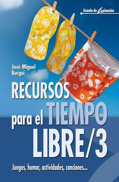 RECURSOS PARA EL TIEMPO LIBRE, 3 | 9788483162255 | BURGUI, JOSE MIGUEL