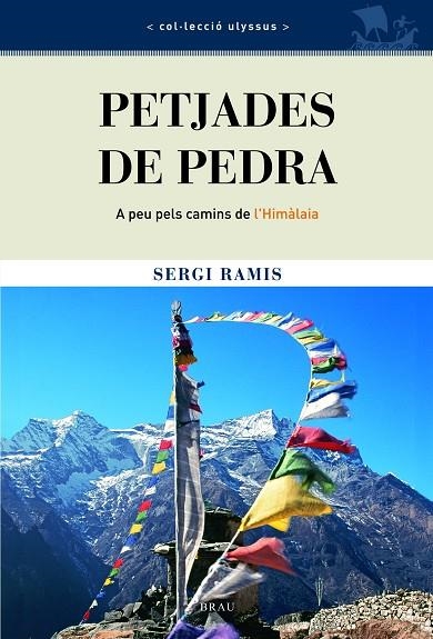 PETJADES DE PEDRA. A PEU PELS CAMINS DE L'HIMALAIA | 9788495946836 | RAMIS, SERGI