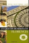 FLORENCIA UN GRAN FIN DE SEMANA | 9788421696446 | VV.AA.