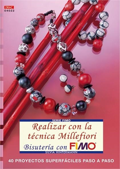 REALIZAR CON LA TECNICA MILLEFIORI BISUTERIA CON FIMO | 9788496777187 | HINTERMAN, SILVIA