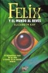 FELIX Y EL MUNDO AL REVES | 9788496544918 | KAY, ELIZABETH