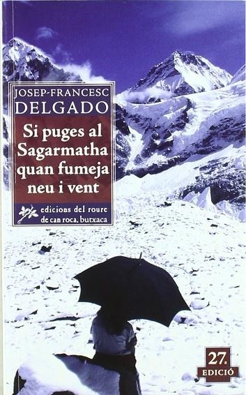 SI PUGES AL SAGARMATHA QUAN FUMEJA NEU I VENT -BUTXACA- | 9788461145584 | DELGADO, JOSEP-FRANCESC