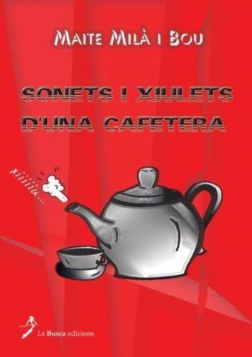 SONETS I XIULETS D'UNA CAFETERA | 9788496125827 | MILA I BOU, MAITE