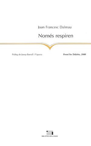 NOMES RESPIREN -PREMI LES TALURIES 2000- | 9788479357160 | DALMAU, JOAN FRANCESC