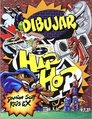 DIBUJAR HIP HOP | 9783822828212 | SCOTT, DAMION / EX, KRIS