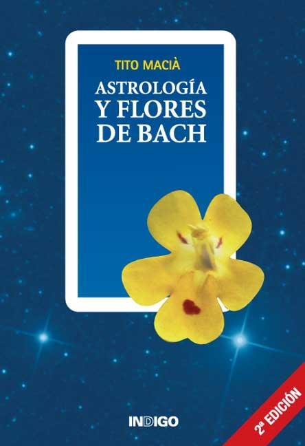 ASTROLOGIA Y TERAPIA FLORAL DE EDWARD BACH | 9788486668945 | MACIA, TITO