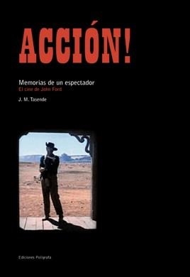 ACCION!MEMORIAS DE UN ESPECTADOR | 9788434311480 | TASENDE,J.M.