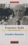 ESTUDIOS LITERARIOS OBRAS COMPLETAS VOL III | 9788481096620 | AYALA, FRANCISCO