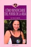 COMO BENEFICIARSE DEL PODER DE LA RISA | 9788496106659 | GARCÍA, Mª CRUZ