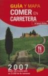 GUÍA IGNACIO MEDINA DE COMER EN CARRETERA (2007) | 9788497765053 | MEDINA,IGNACIO