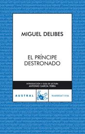 PRINCIPE DESTRONADO, EL | 9788467024753 | DELIBES, MIGUEL