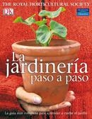 JARDINERIA PASO A PASO, LA | 9788420552101 | ROYAL HORTICULTURAL SOCIETY, THE