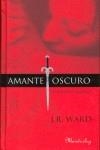 AMANTE OSCURO | 9788496463721 | WARD, JOHN ROBERT