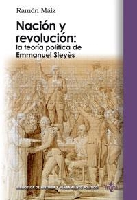 NACIÓN Y REVOLUCIÓN. LA TEORÍA POLÍTICA DE EMMANUEL SIEYÈS | 9788430945092 | MAIZ SUÁREZ, RAMÓN