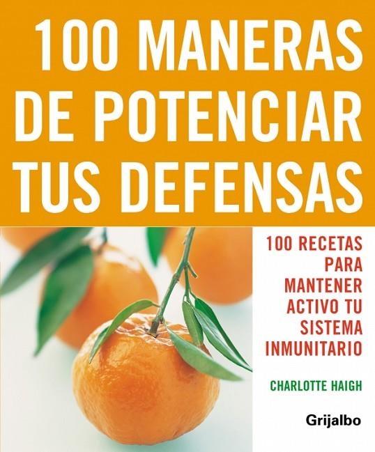 100 MANERAS DE POTENCIAR TUS DEFENSAS | 9788425340772 | HAIGH, CHARLOTTE