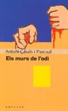 MURS DE L'ODI, ELS | 9788496496422 | CASALS I PASCUAL, ANTONI