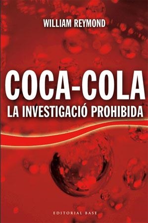 COCA-COLA LA INVESTIGACIO PROHIBIDA | 9788485031795 | REYMOND, WILLIAM