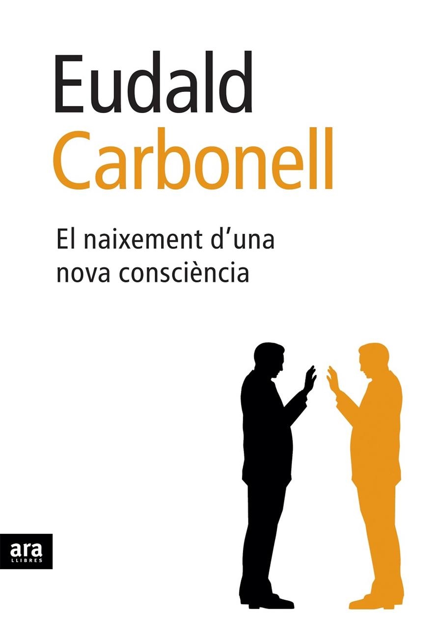 NAIXEMENT D´UNA NOVA CONSCIENCIA, EL | 9788496767089 | CARBONELL, EUDALD