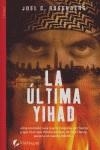 ULTIMA YIHAD, LA | 9788496692367 | ROSENBERG,JOEL C.