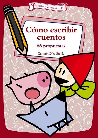 COMO ESCRIBIR CUENTOS | 9788498420623 | DIEZ, GERMAN