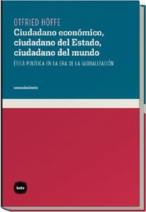 CIUDADANO ECONOMICO, CIUDADANO DEL ESTADO, CIUDADANO | 9788493543259 | HÖFFE, OTFRIED