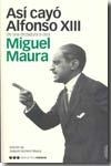 ASI CAYO ALFONSO XIII | 9788496467446 | MAURA, MIGUEL; ROMERO MAURA, JOAQUIN