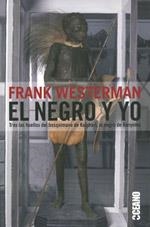 NEGRO Y YO, EL | 9788449435317 | WESTERMAN, FRANK.