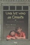 LUZ VINO DE ORIENTE, UNA | 9788496626478 | MORON, VIRTU